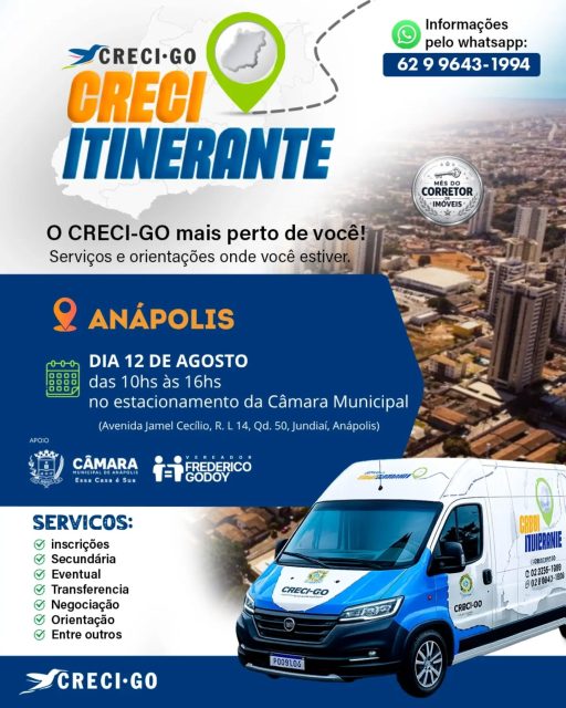 🚐 Amanhã tem Creci Itinerante em ANÁPOLIS! 

O CRECI-GO vai até você. 📍

Nesta quarta-feira, 12 de agosto, nossa equipe estará em Anápolis levando serviços, atendimento e orientação mais perto dos corretores de imóveis.

📅 12 de agosto
🕙 Das 10h às 16h
📍 Estacionamento da Câmara Municipal de Anápolis
📌 Avenida Jamel Cecílio, R. L 14, Qd. 50, Jundiaí

Durante o atendimento, serão oferecidos serviços como:

✅ Inscrições
✅ Secundária
✅ Eventual
✅ Transferência
✅ Negociação
✅ Orientação
✅ E outros atendimentos

CRECI Itinerante: o CRECI-GO mais perto de você.

#CRECIGO #CRECIItinerante #Anápolis #CorretorDeImóveis #CRECIGOmaisPertoDeVocê