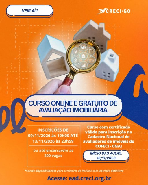 VEM AÍ!!

Curso Online e Gratuito de Avaliação Imobiliária 

As inscrições do Curso de Avaliação Imobiliária irão iniciar às 10hs do dia 09/11 e encerram às 23h59m do dia 13/11 (OU ATÉ O PREENCHIMENTO TOTAL DAS VAGAS), pelo site EAD.CRECI.ORG.BR⁣⁠ ⁣

⁣As vagas são limitadas a 300 inscrições!!⁣⁠⁣⁣⁣⁣

Início das aulas: dia 16/11

Número de aulas: 14 aulas (cada aula ficará disponível por 24hs)⁣⁠⁣⁣⁣⁣

⚠️ Ao final do curso será aplicada prova final PRESENCIAL na sede do Conselho (em Goiânia) em horário e dia a serem definidos.⠀⠀⠀⠀⠀⠀⠀⁣⁣⁣⁣

🔹O certificado do curso permite inscrição no Cadastro Nacional de Avaliadores de Imóveis do Cofeci (CNAI)⠀⠀⠀⠀⠀⠀⁣⁣⁣⁣

⚠️ Ao final do curso será aplicada prova final PRESENCIAL na sede do Conselho (em Goiânia) em horário e dia a serem definidos.⠀⠀⠀⠀⠀⠀⠀⁣⁣⁣⁣

🔹O certificado do curso permite inscrição no Cadastro Nacional de Avaliadores de Imóveis do Cofeci (CNAI)⠀⠀⠀⠀⠀⠀⁣⁣⁣⁣

💻 Acesse: ead.creci.org.br

❗ Para ter acesso aos cursos online e gratuitos, o corretor de imóveis (inscrição definitiva) deve estar ativo, regular e possuir o domínio @creci.orgbr. O domínio pode ser obtido no site criar.creci.org.br

⁣⁠ #CreciGoiás #CursoGratuito #CursoOnline #AvaliaçãoDeImóveis #CNAI